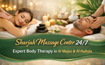 Sharjah Massage Center 24/7 | Expert Body Therapy in Al Majaz & Al Nahda