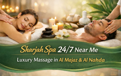 Sharjah Spa 24/7 Near Me: Luxury Massage in Al Majaz & Al Nahda