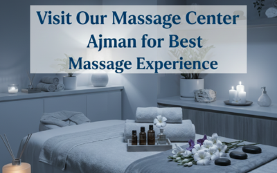 How Often Should I Visit a Massage Center in Ajman for Best Results?